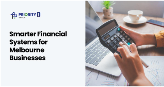 Smarter Financial Systems for Melbourne Businesses